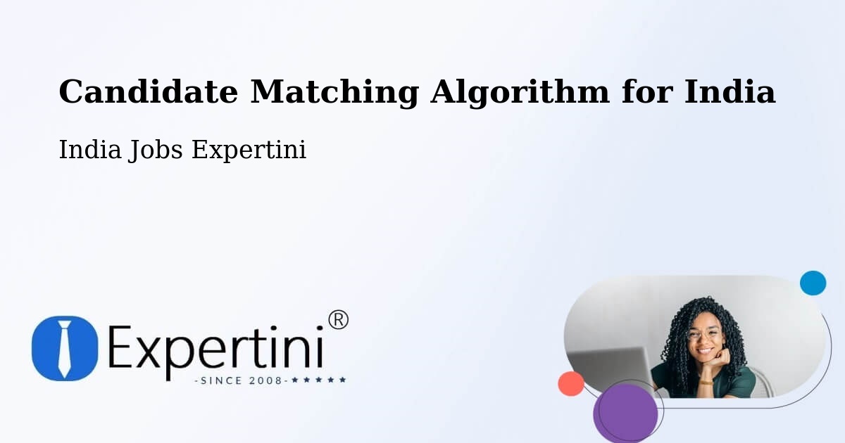 Candidate Matching Algorithm Overview – Kanuru - India Jobs Expertini