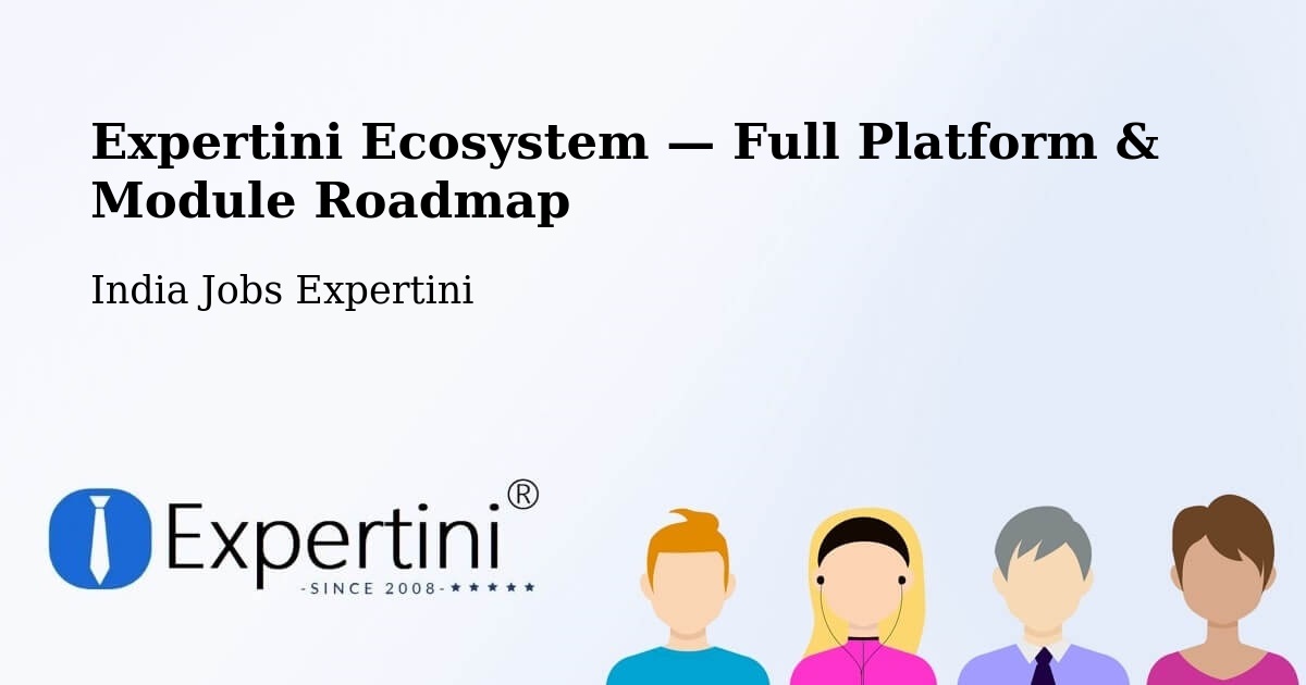 Expertini Ecosystem — Full Platform & Module Roadmap – Kanuru