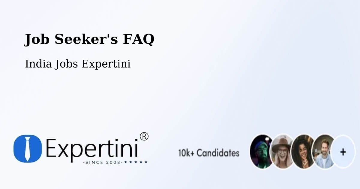 Job Seeker FAQ – Kanuru - India Jobs Expertini