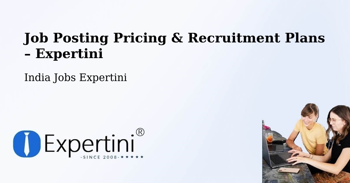 Job Posting Pricing & Recruitment Plans – Kanuru - Kanuru, India Jobs Expertini
